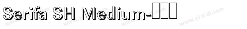 Serifa SH Medium字体转换